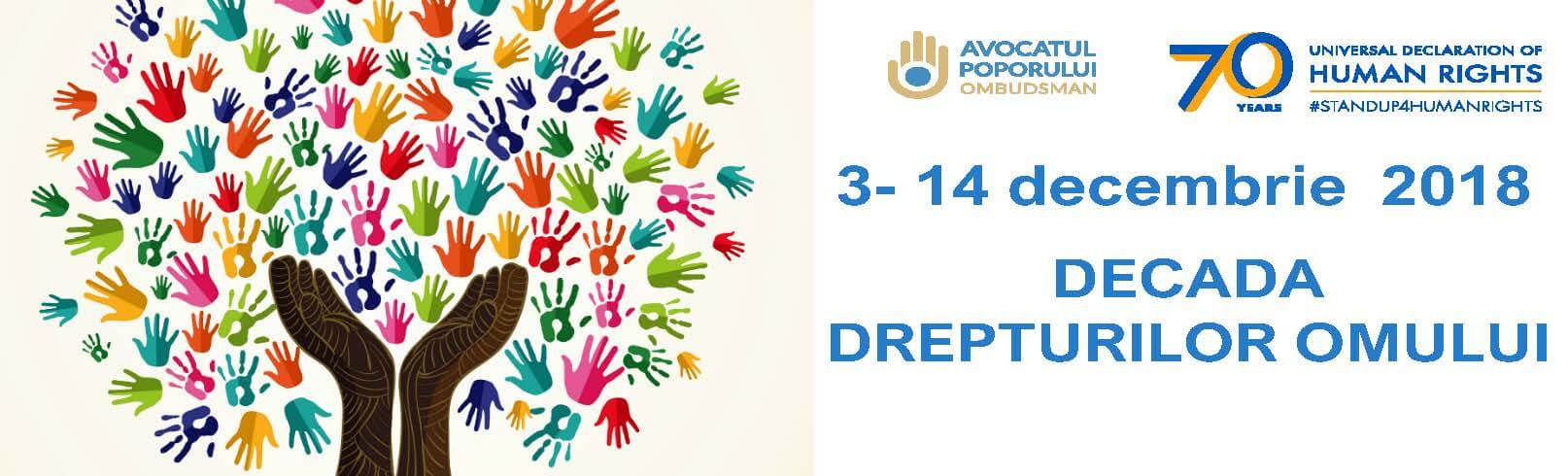 Decada pentru drepturile omului. Ediția 2018.