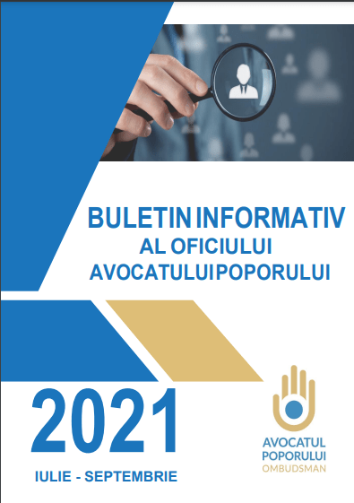Buletinul informativ al Oficiului Avocatului Poporului (iulie-septembrie 2021)