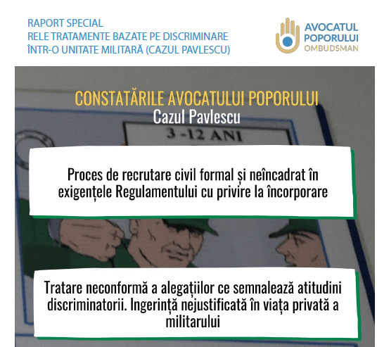 Avocatul Poporului a investigat cazul relelor tratamente bazate pe discriminare într-o unitate militară (Cazul M.Pavlescu) și prezintă concluziile și recomandările într-un Raport special