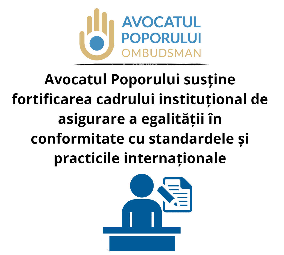 Avocatul Poporului susține fortificarea cadrului instituțional de asigurare a egalității în conformitate cu standardele și practicile internaționale