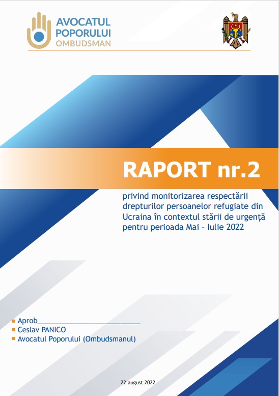 Rezultatele monitorizării respectării drepturilor persoanelor refugiate din Ucraina ale Avocatului Poporului și Consiliului Consultativ