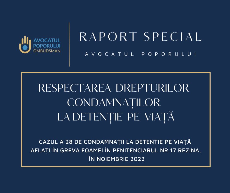Constatările Avocatului Poporului în urma monitorizării situației respectării drepturilor condamnaților la detenție pe viață în Penitenciarul nr.17-Rezina care au declarat greva foamei în noiembrie 2022