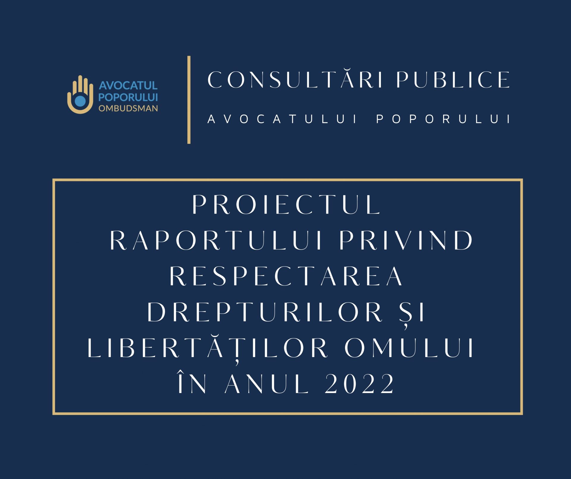 Proiectul Raportului Anual privind respectarea drepturilor și libertăților omului în Republica Moldova în anul 2022 este propus pentru consultare
