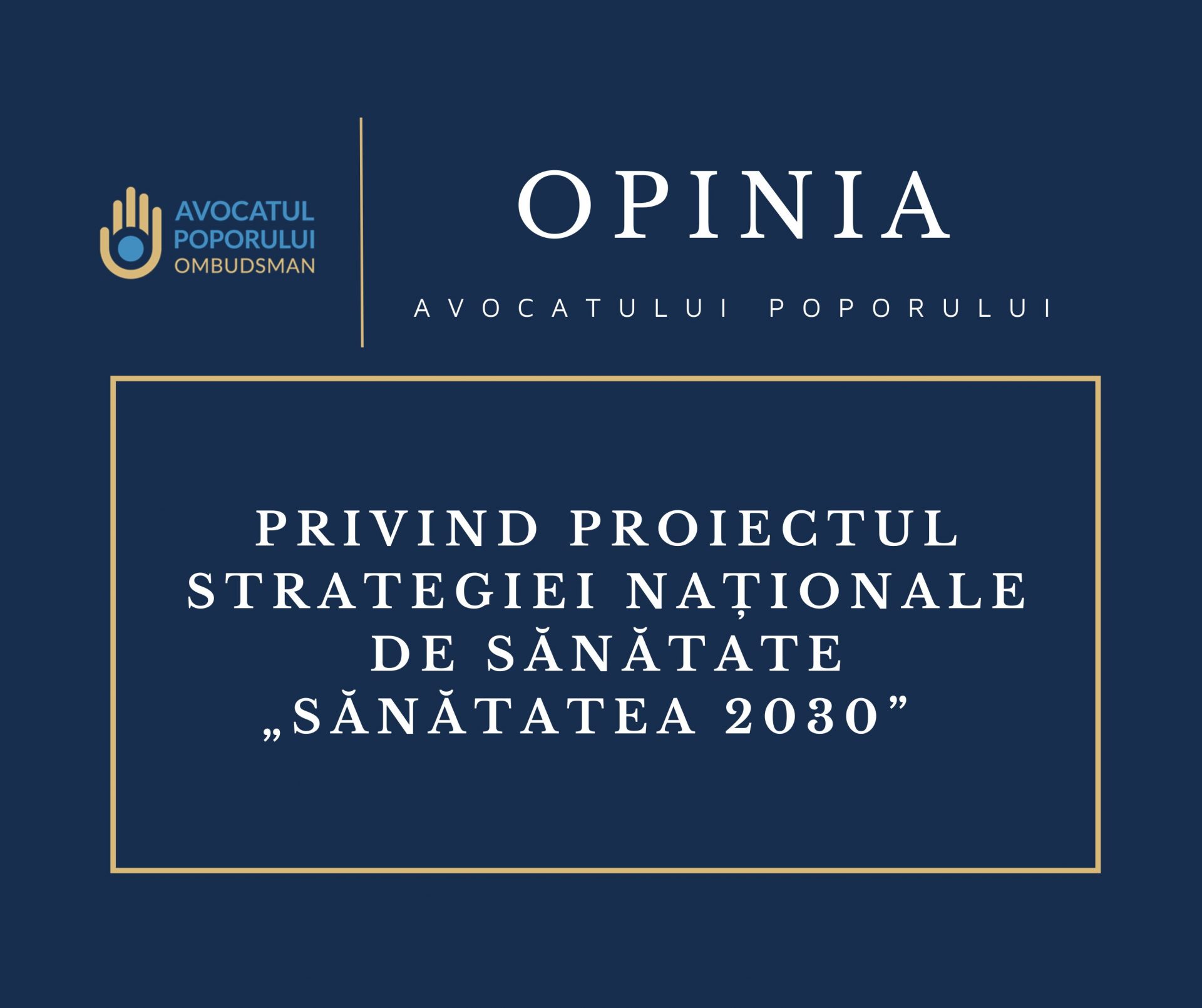 Opinia Avocatului Poporului privind proiectul Strategiei naționale de sănătate „Sănătatea 2030”