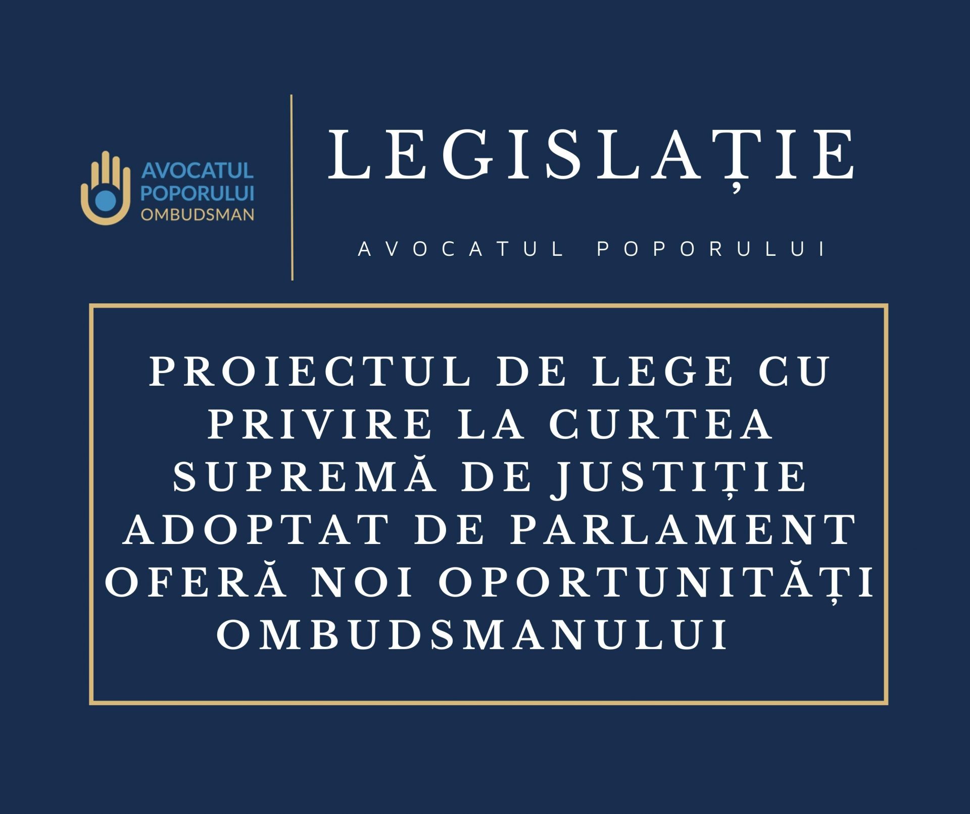 Proiectul de lege cu privire la Curtea Supremă de Justiție adoptat de Parlament oferă noi oportunități Ombudsmanului