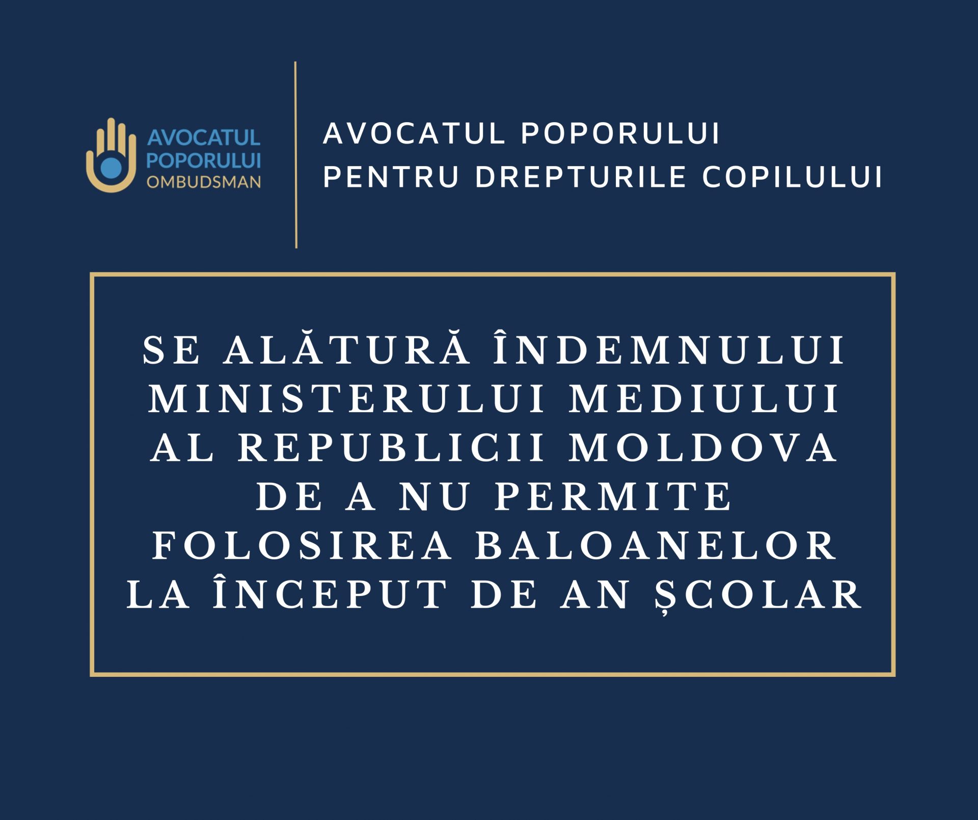 Avocatul Poporului pentru drepturile copilului se alătură îndemnului Ministerului Mediului adresat administrațiilor instituțiilor de învățământ de a nu folosi baloane la început de an școlar