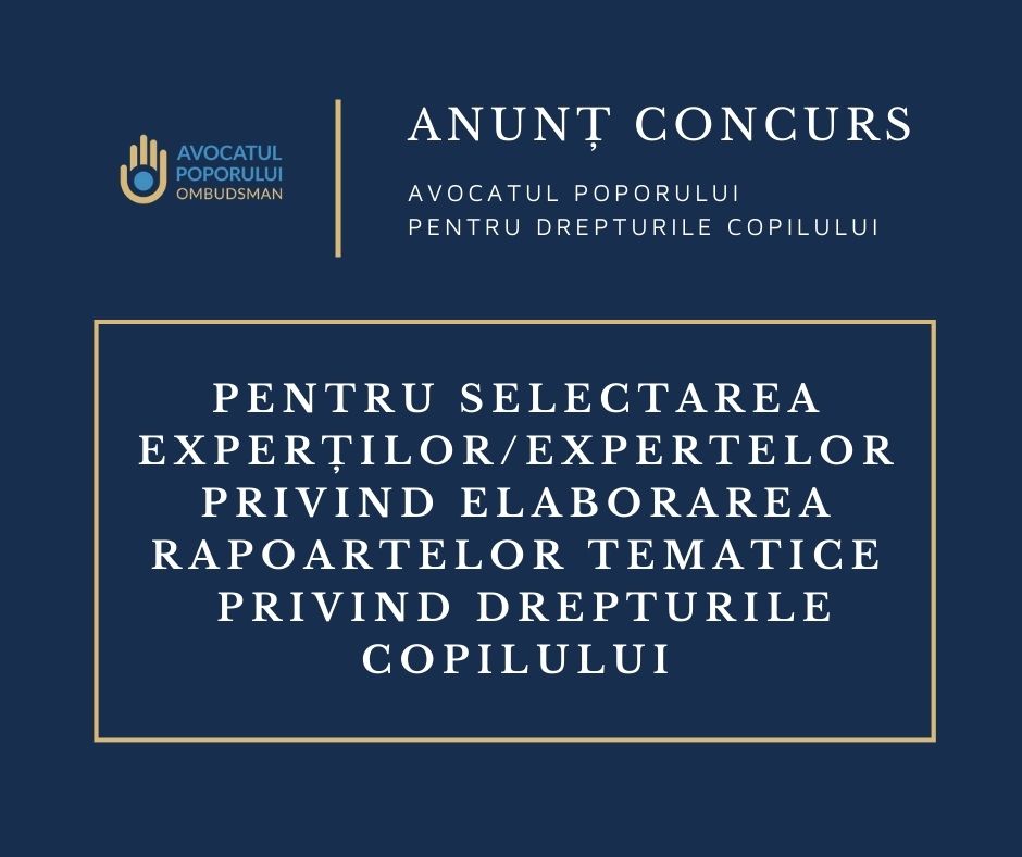 Concurs de Selectare a Experților Naționali pentru Rapoarte Tematice privind Drepturile Copilului