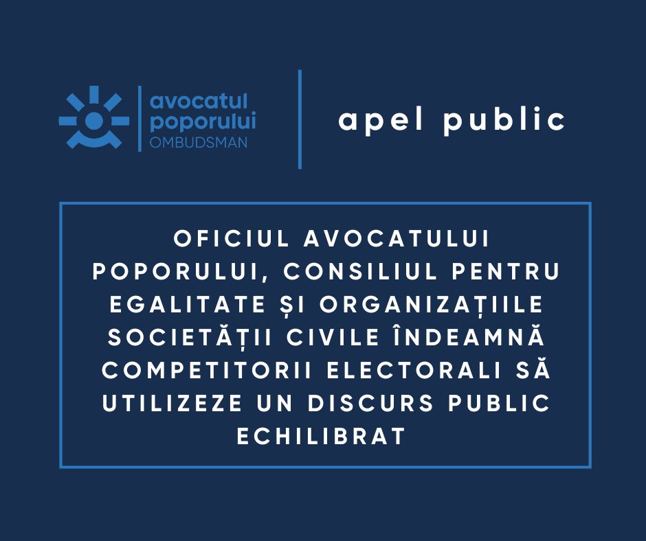 Apel Public – Oficiul Avocatului Poporului, Consiliul pentru egalitate și organizațiile societății civile îndeamnă competitorii electorali să utilizeze un discurs public echilibrat